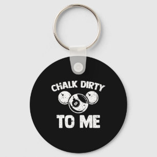 Chalk Dirty to me - Lusnyj Bassäng Player Bassäng Nyckelring