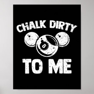 Chalk Dirty to me - Lusnyj Bassäng Player Bassäng Poster
