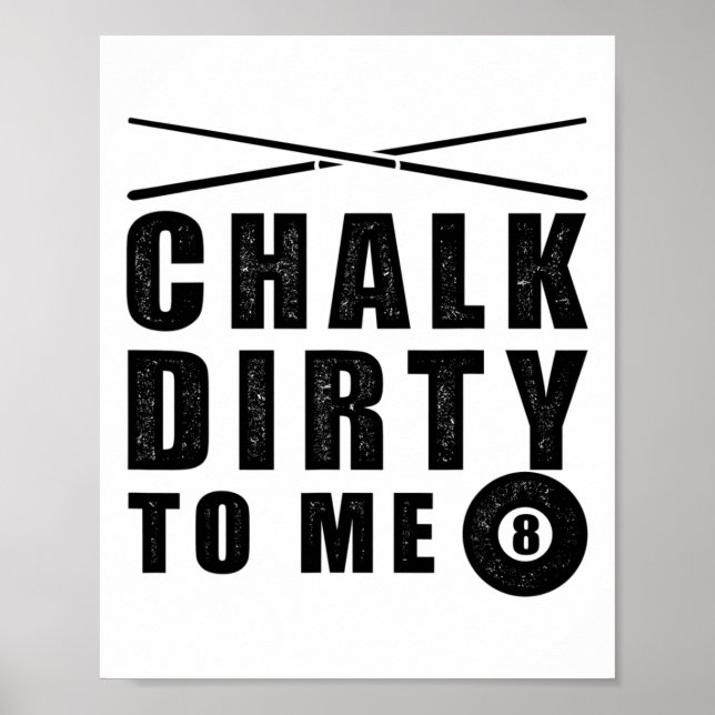 Chalk Dirty to Me's Billiards underbara att säga Poster (Framsidan)