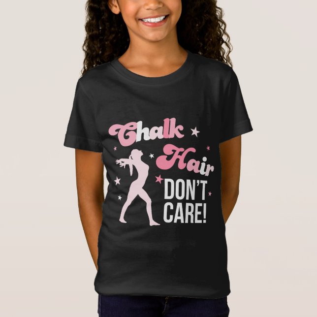 Chalk Hair bryr sig inte om Gymnastics Shirt T (Framsida)
