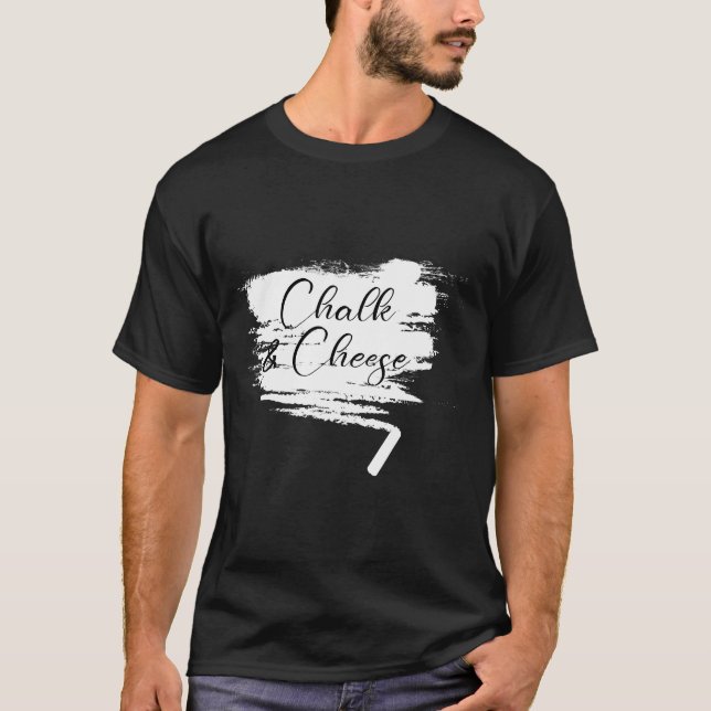 Chalk och Cheese T Shirt (Framsida)