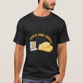 Chalk och Cheese T Shirt
