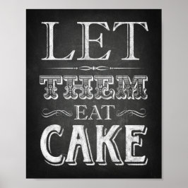 Chalk Stil LÅT DEM EAT CAKE-Skriv ut Poster