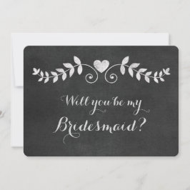 Chalkboard Heart kommer du att bli mitt Bridesmaid Inbjudningar