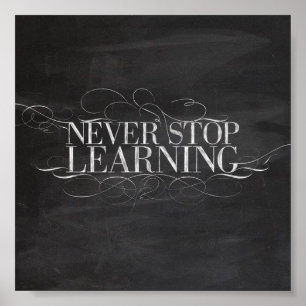 CHALKBOARD STOPPAR ALDRIG LÄRARING ADVICE ORD MOTI POSTER