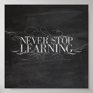 CHALKBOARD STOPPAR ALDRIG LÄRARING ADVICE ORD MOTI POSTER