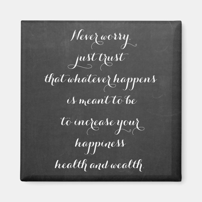 Chalkboard Worry aldrig Inspirational Quote Magnet (Framsidan)