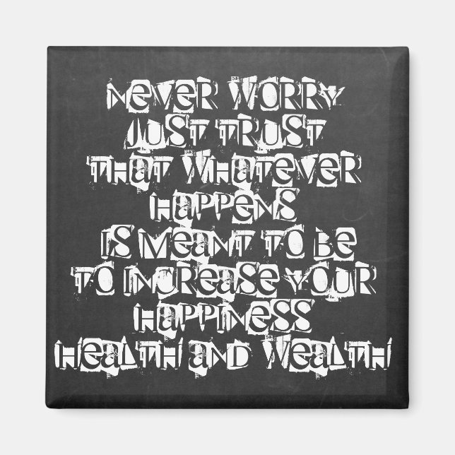 Chalkboard Worry aldrig Inspirational Quote Magnet (Framsidan)