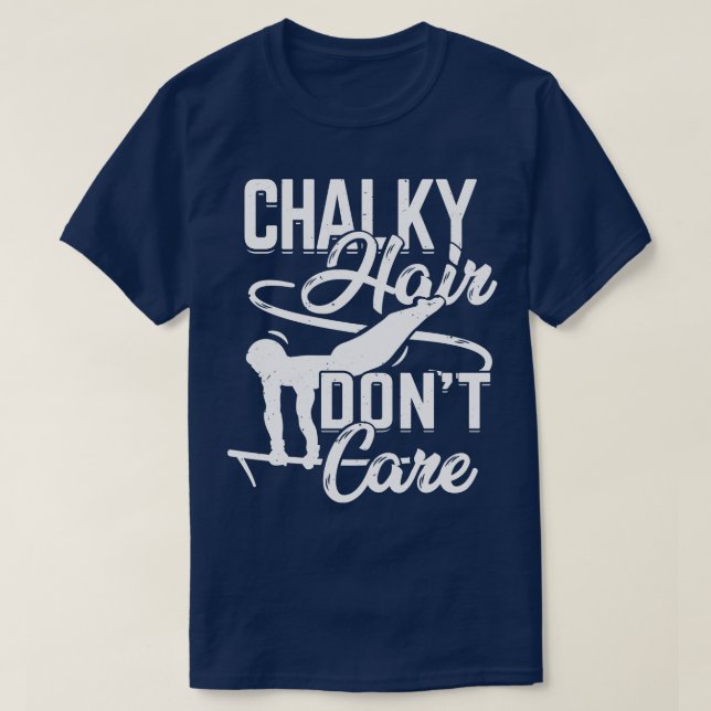 Chalky Hair Dont Care Gymnast Gift T Shirt (Design framsida)