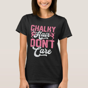 Chalky Hair Försiktig T Shirt