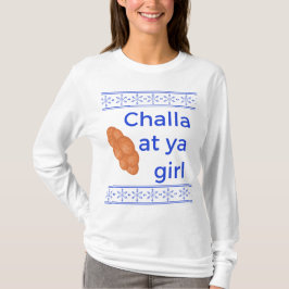 Challa på ya Girl Tee