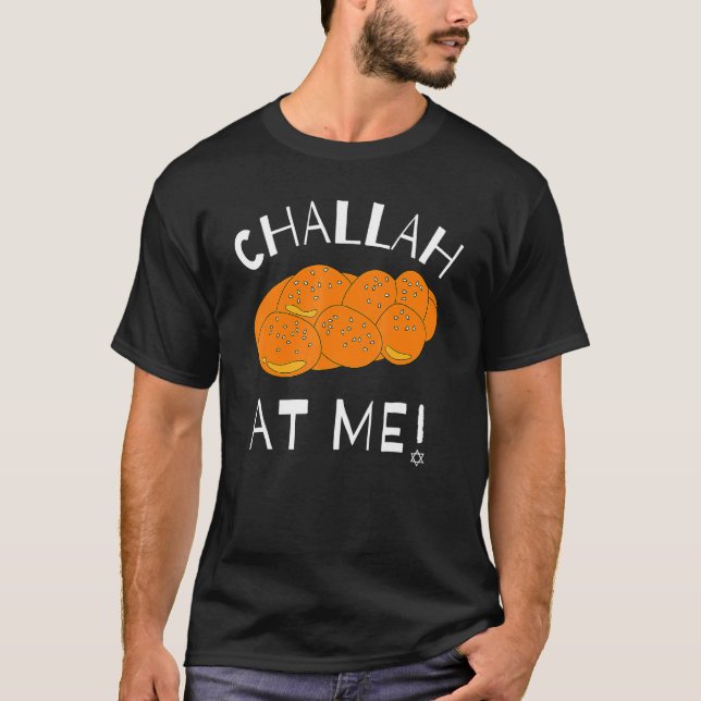 Challah At Me Rosh Hashanah Jewish Hanukkah 1 T Shirt (Framsida)