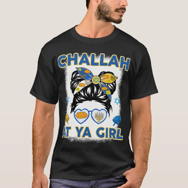Challah At Ya Girl Funny Chanukah Jewish Gift Hanu T Shirt (Framsida)