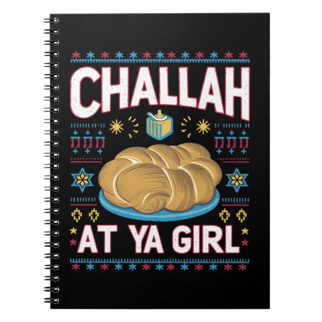 Challah at Ya Girl Funny Hanukkah Food Chanukah Anteckningsbok (Framsidan)