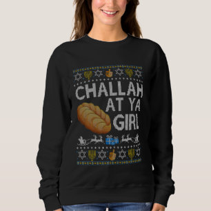 Challah at Ya Girl Ugly Hanukkah Sweater Dreidel C T Shirt