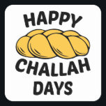 Challah Bread, Chanukah, Lycklig Challah Days Fyrkantigt Klistermärke<br><div class="desc">Challah Bread,  Chanukah,  Lycklig Challah Days,  Hanukkah,  Lycklig Hanukkah,  Jewish ,  Jewish Gift,  Jew,  Chanukah,  Lycklig Challah Days,  hanukkah,  new,  trendig,  judar,  jew,  jewant,  helgdagars,  glad helg,  parody,  humorisont,  lustig,  lycklig utmanah days,  utmanah,  challenges,  lycklig,  Lycklig hanukkah,  kanukah,  menorah,  hannukah sweater,  chanukah,  chanukkkah,  dreidel Challah Days Baseball , </div>