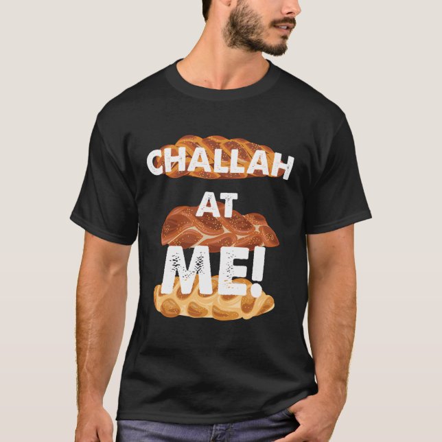 Challah Holla vid mig T Shirt (Framsida)