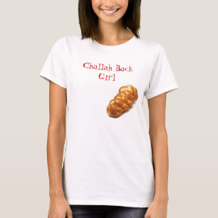 challah tillbaka flicka för Challah T Shirt