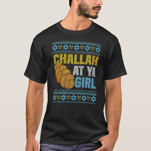 Challah vid Ya Girl Ugly Hanukkah Sweater Pajamas T Shirt (Framsida)