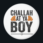 Challah vid Ya-pojken Funny Jewish Hanukkah Helgda Magnet<br><div class="desc">chanukah, menorah, hanukkah, dreidel, jewant, judaism, helgdag, religion, julmas</div>