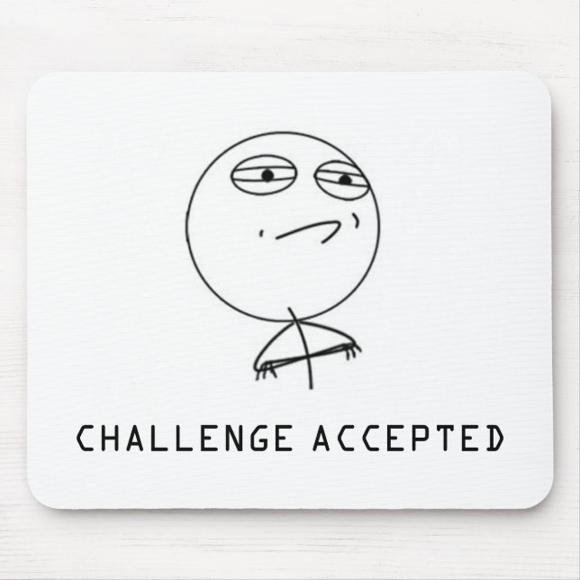 CHALLENGE ACCEPTED MOUSEPAD MUSMATTA (Framsidan)