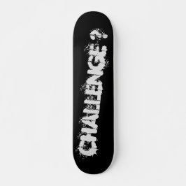 CHALLENGE ? SKATEBOARD