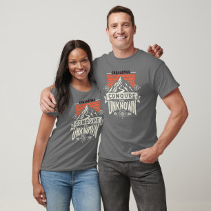 "Challenge T-Shirt: Acquer the Unknown" T Shirt