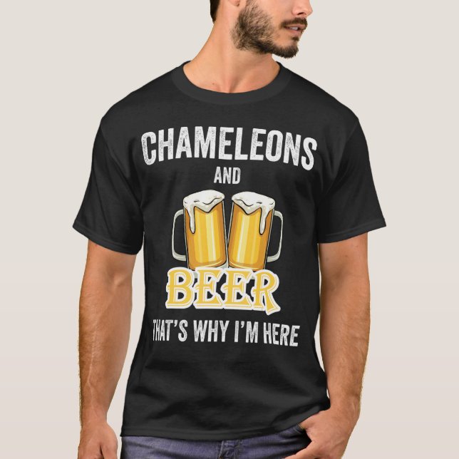 Chameleons and Beer Det är därför jag är här T Shirt (Framsida)