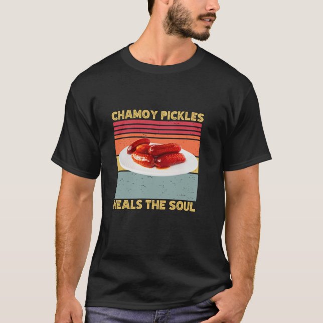 Chamoy Pickles Heals Heals Soul Retro Humor Hett P T Shirt (Framsida)