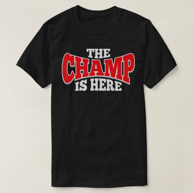 Champ är här Martial Arts Motivational  T Shirt (Design framsida)