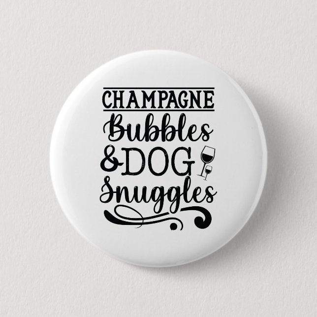 Champagne Bubbles & Hund Snuggles Knapp (Framsida)