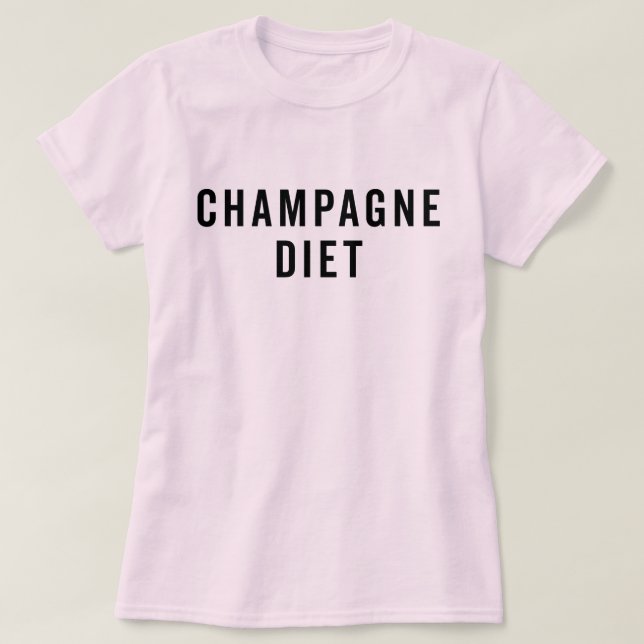 Champagne Diet Funny Quote T Shirt (Design framsida)