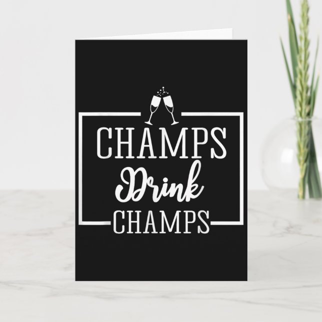 Champagne For Chamons Champs Drink Champs Gift  Kort (Framsida)