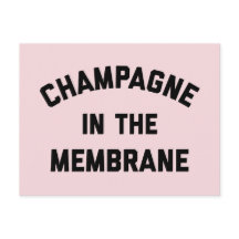 Champagne Membrane Funny Quote