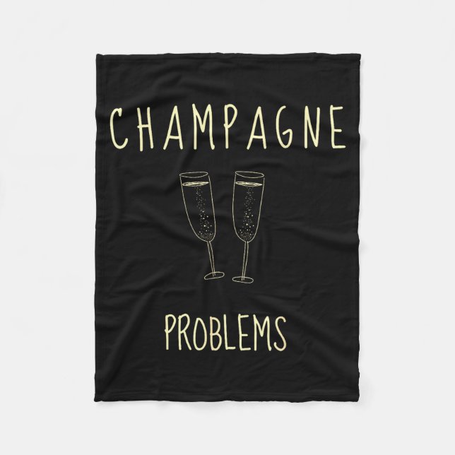 Champagne Problems - For Funny Novelty Meme Life  Fleecefilt (Framsidan)