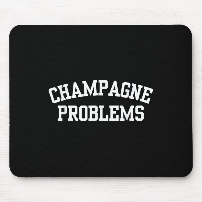 Champagne Problems Funny Quote Day Drinking Birthd Musmatta (Framsidan)