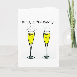 CHAMPAGNE TOAST "BRING ON THE BUBBLY" KORT