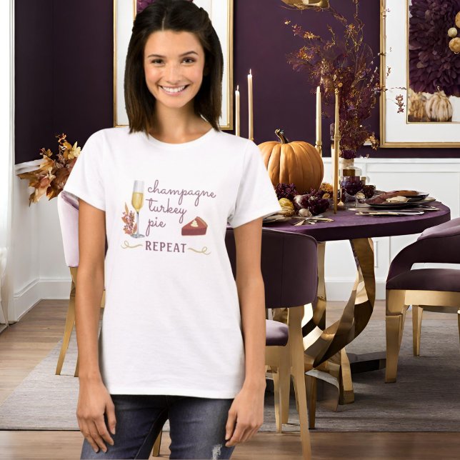 Champagne Turkey Paj Repeat Friend eller Thanksgiv T Shirt (Skapare uppladdad)