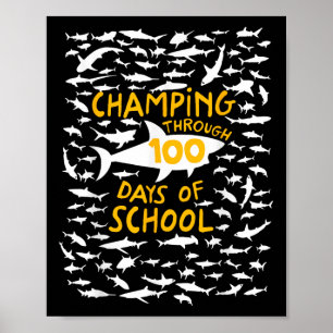 Champing through 100 days of School Shark Älskare Poster