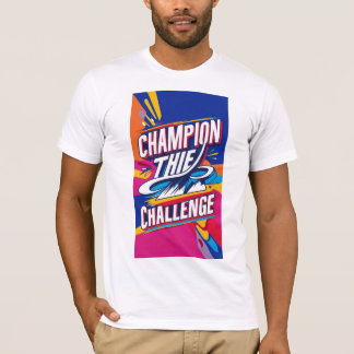 "CHAMPION THE CHALLENGE T SHIRT