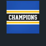 CHAMPIONER Sporty Bold Blue Black Gult Rand Canvastryck<br><div class="desc">Den här färgstarka, sportiska designen har en atletisk CHAMPIONstext inuti ett stort svart vågrät i mitten av tävla rand med angränsande gyllene gult och vita ränder mot feta, blå ränder i yttre kant. Färg och text i den här utformningen kan vara personlig.</div>