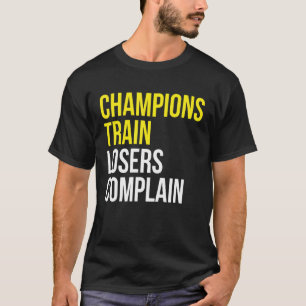 Champions tåg-förlorare klagar över gymnastikträni t shirt