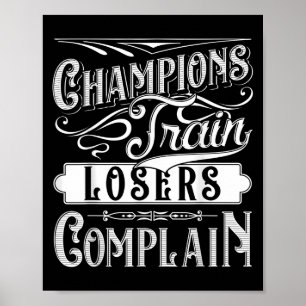 Champions Tåg Losers Composite Gym Fitness Quote Poster