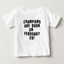 CHAMPS ÄR FÖDDA DEN 29-ÅRSDAGEN I FEBRUARI T SHIRT