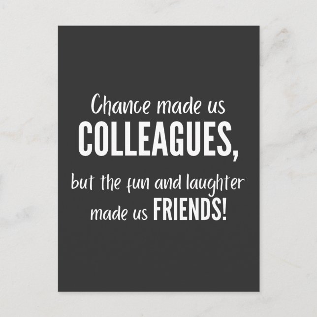 Chance made us colleagues, but the fun and laught vykort (Framsida)