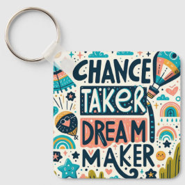 Chance Taker Dream Maker Nyckelring