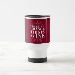 Chance this is Vin Funny Quote White on Red Resemugg