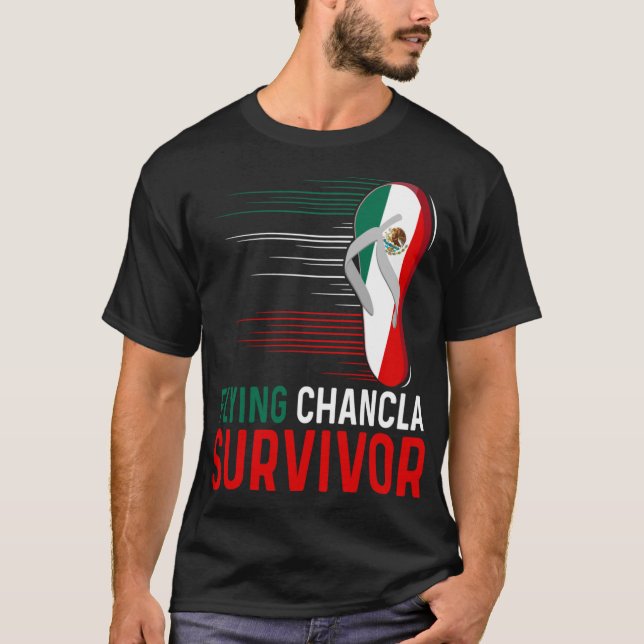 Chancla Survivor Mexican Flagga Meme Funny La Chan T Shirt (Framsida)