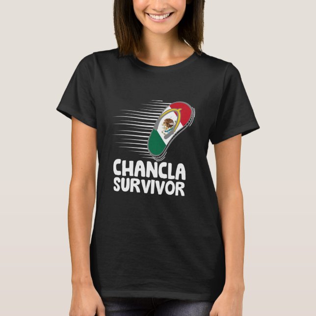 Chancla Survivor Mexiko Funny Mexican Flagga Joke  T Shirt (Framsida)