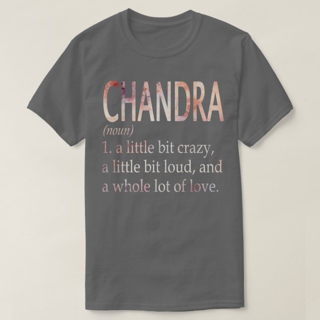 Chandra Girl Namn Definition T Shirt (Design framsida)